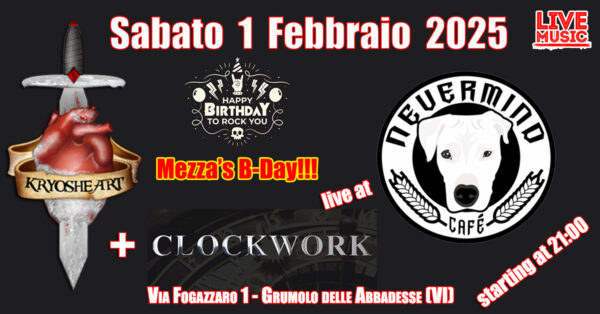 Kryosheart + Clockwork live @ Nevermind Cafè (Happy Birthday Mezza!)